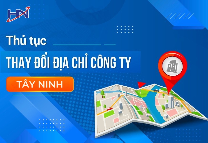 Dịch Vụ Thay Đổi Địa Chỉ Trụ Sở Công Ty tại TÂY NINH