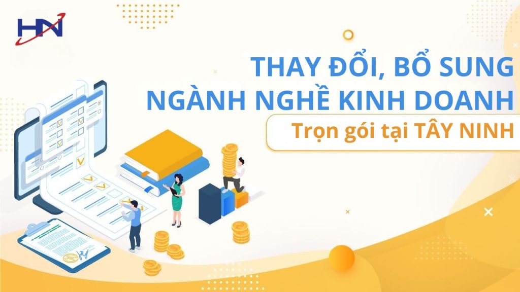 Dịch Vụ Thay Đổi Ngành Nghề Kinh Doanh tại Tây Ninh: Nhanh Chóng, Hợp Pháp Dịch Vụ Thay Đổi Ngành Nghề Kinh Doanh tại TÂY NINH
